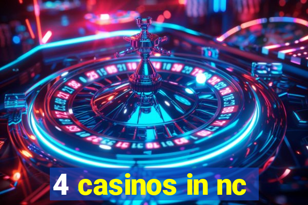 4 casinos in nc