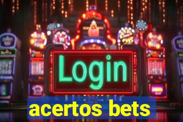 acertos bets