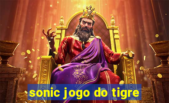 sonic jogo do tigre