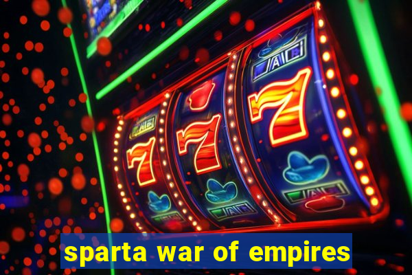 sparta war of empires