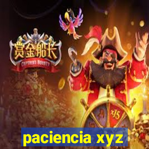 paciencia xyz