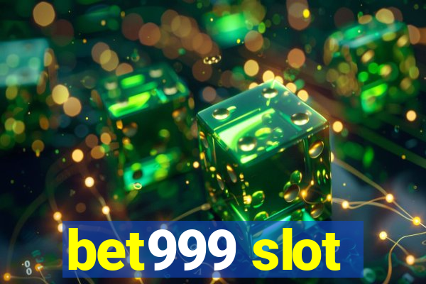 bet999 slot