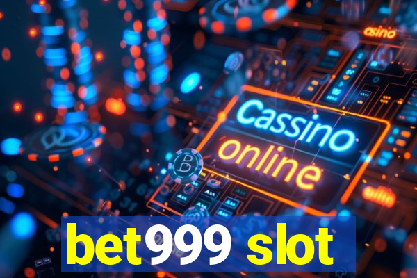 bet999 slot