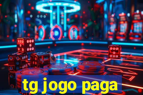 tg jogo paga