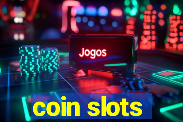 coin slots