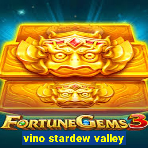 vino stardew valley