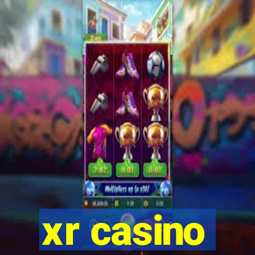 xr casino