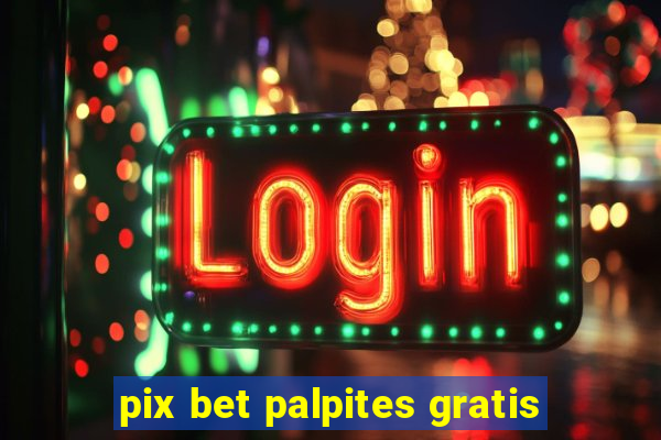 pix bet palpites gratis