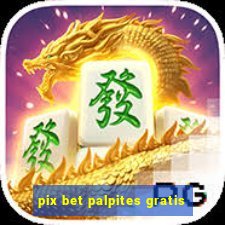 pix bet palpites gratis