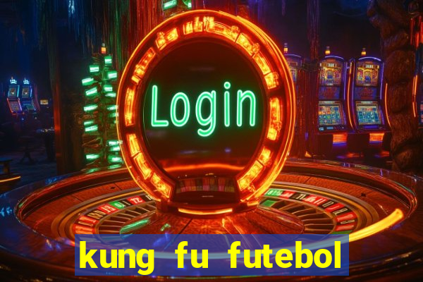 kung fu futebol clube dublado torrent