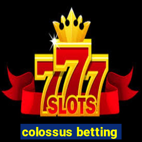 colossus betting