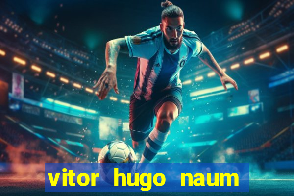 vitor hugo naum dos santos