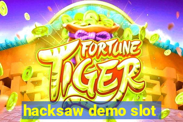 hacksaw demo slot