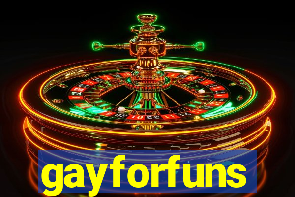 gayforfuns