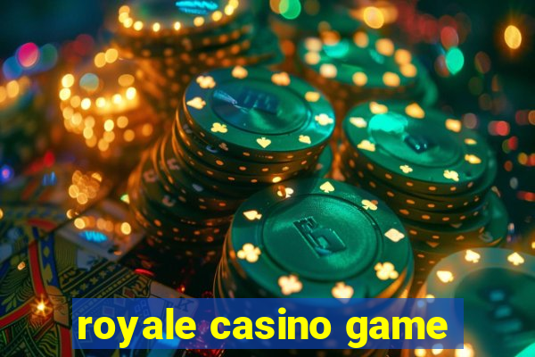 royale casino game