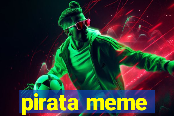 pirata meme