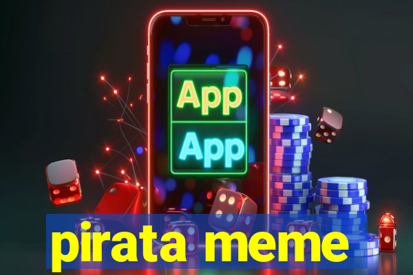 pirata meme