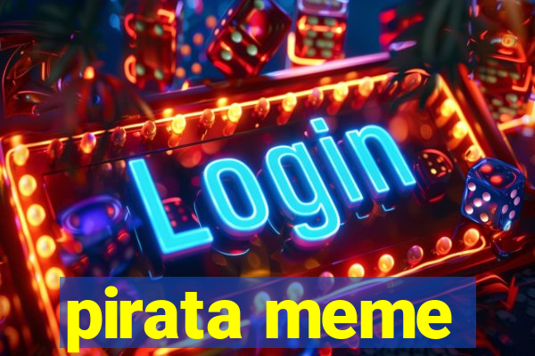 pirata meme