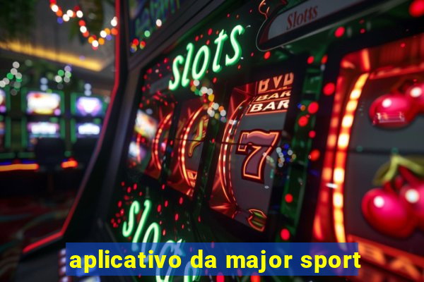 aplicativo da major sport