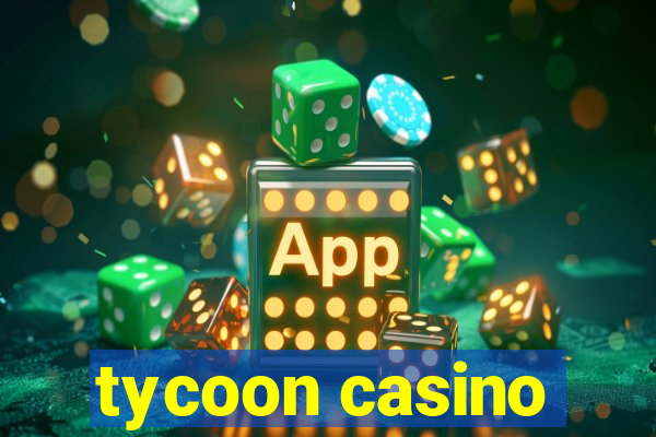 tycoon casino