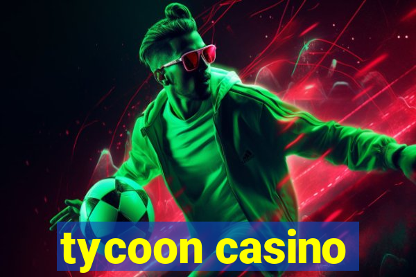 tycoon casino