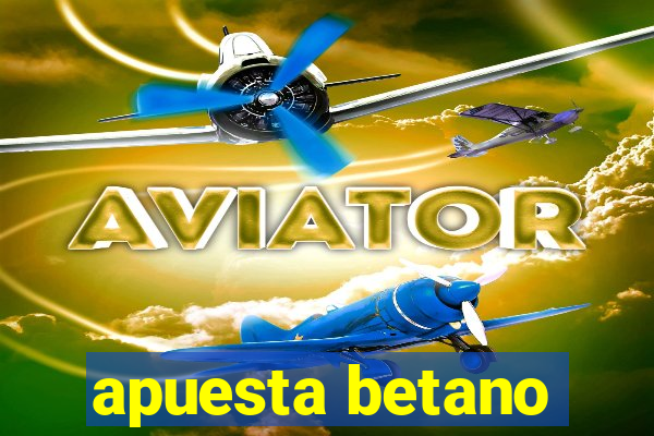 apuesta betano