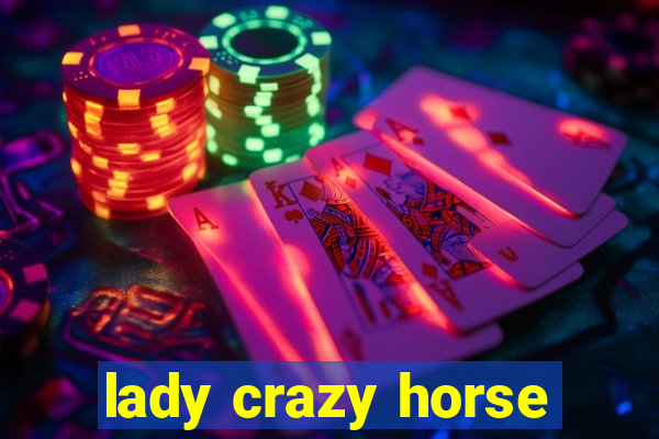 lady crazy horse