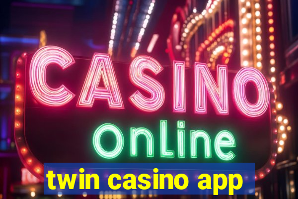 twin casino app