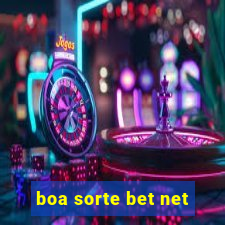 boa sorte bet net