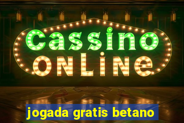 jogada gratis betano