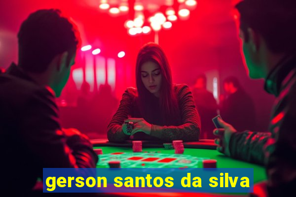 gerson santos da silva