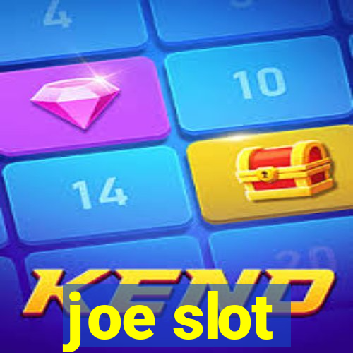 joe slot