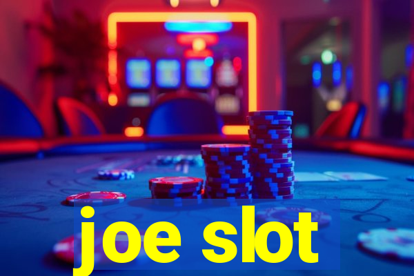 joe slot