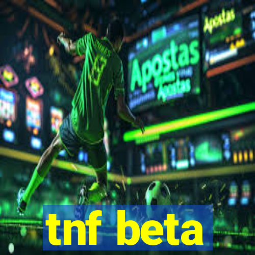 tnf beta