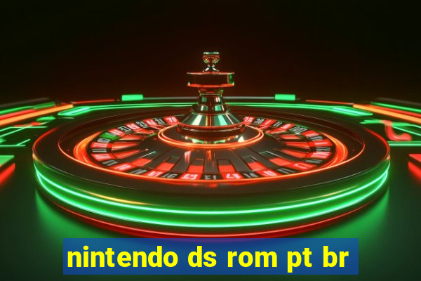 nintendo ds rom pt br