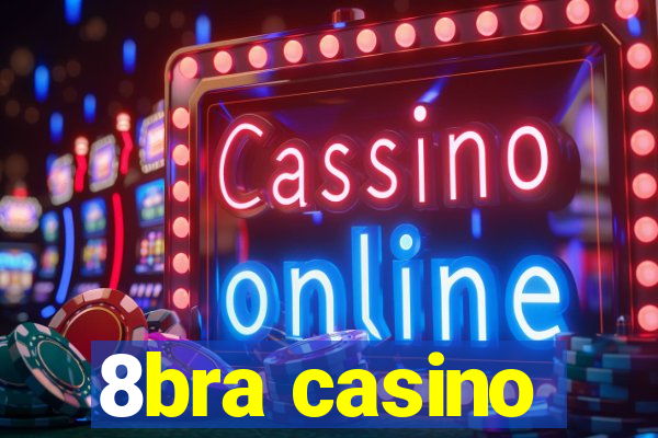 8bra casino