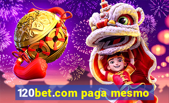 120bet.com paga mesmo