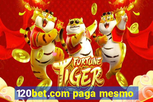 120bet.com paga mesmo