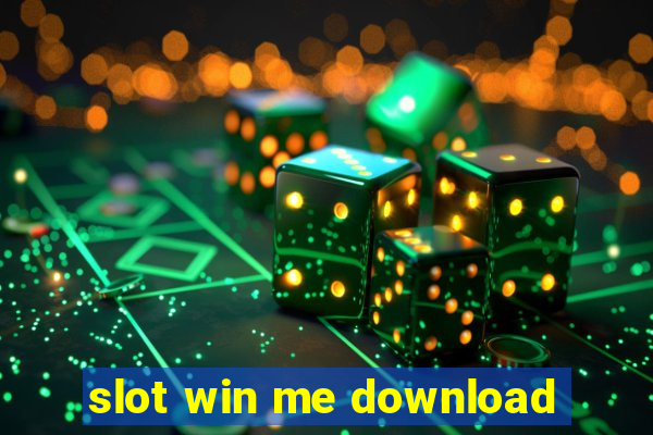 slot win me download