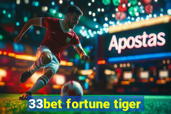 33bet fortune tiger