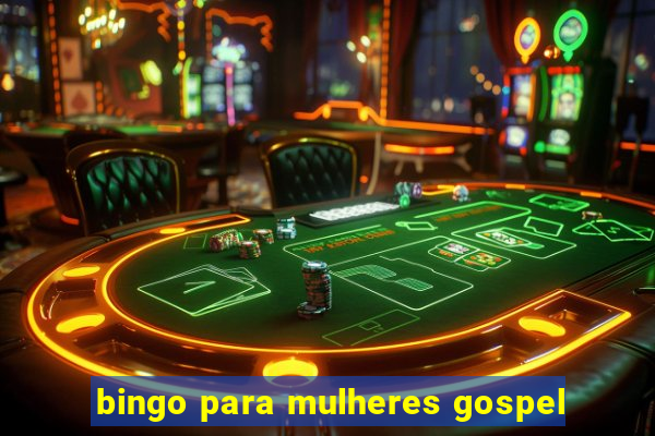 bingo para mulheres gospel