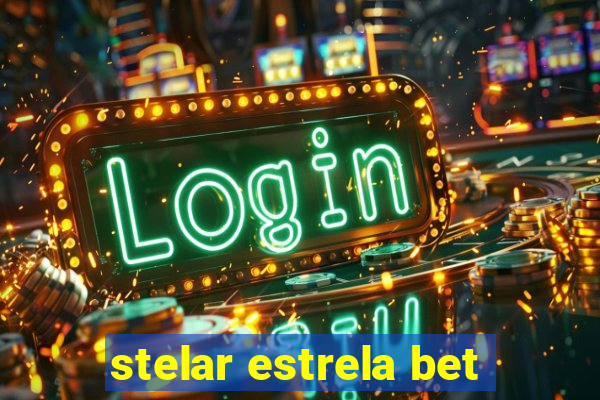 stelar estrela bet