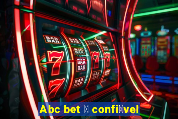 Abc bet 茅 confi谩vel