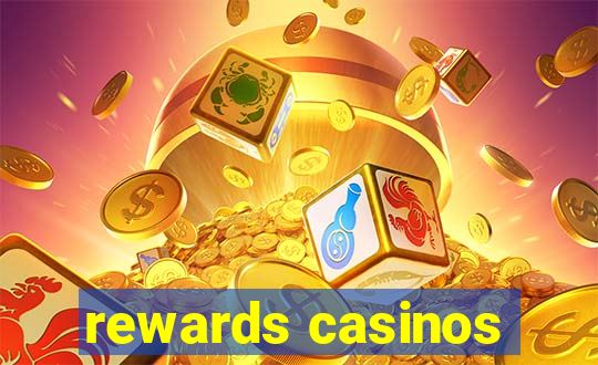 rewards casinos