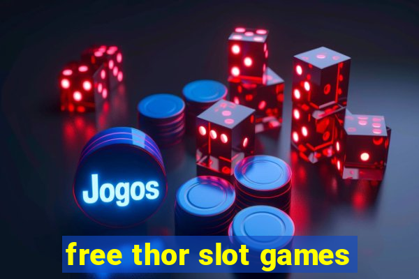 free thor slot games