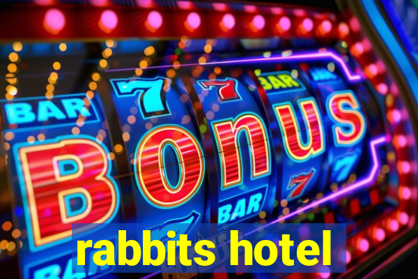 rabbits hotel