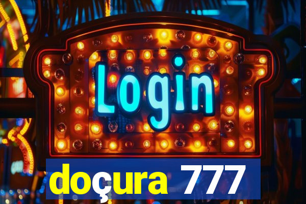 doçura 777