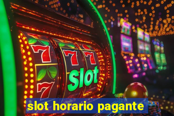 slot horario pagante