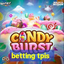 betting tpis