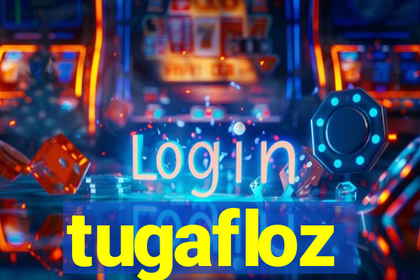 tugafloz